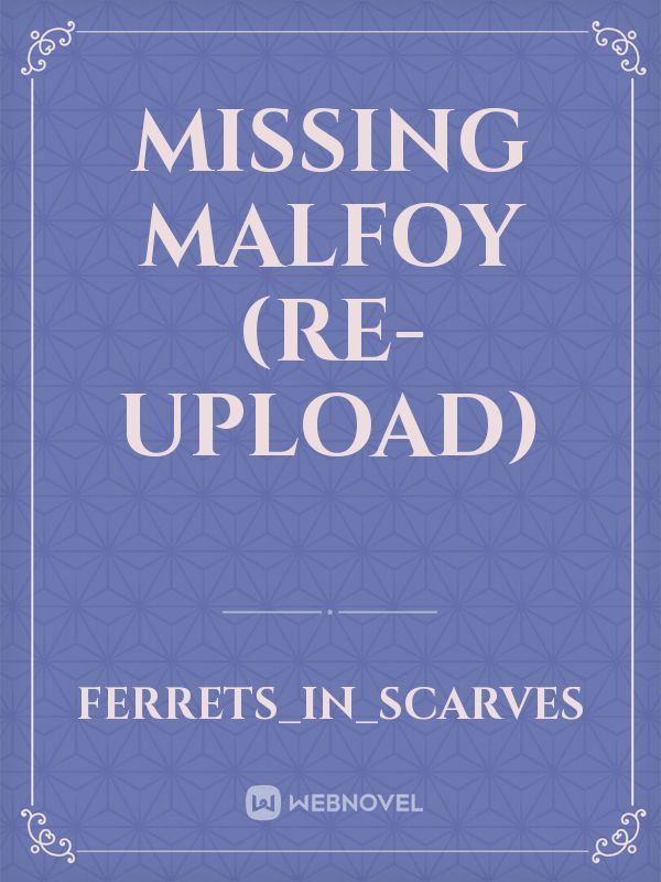 Missing Malfoy (Re-upload) Book