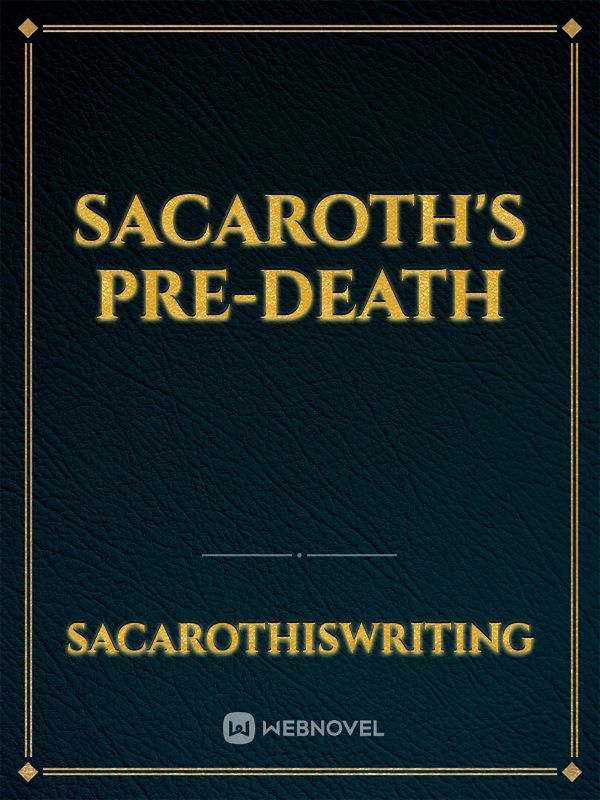 Sacaroth's Pre-Death
