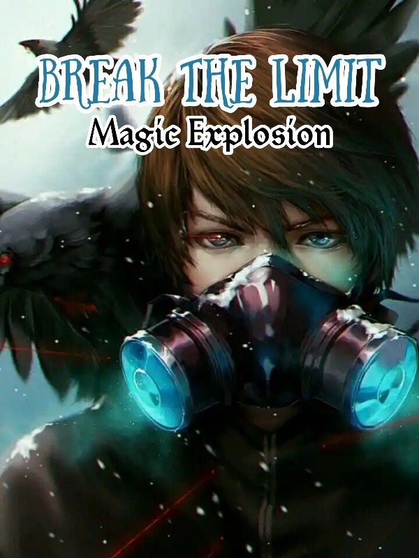 Break The Limit - Magic Explosion