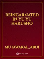 reincarnated in yu yu hakusho Book