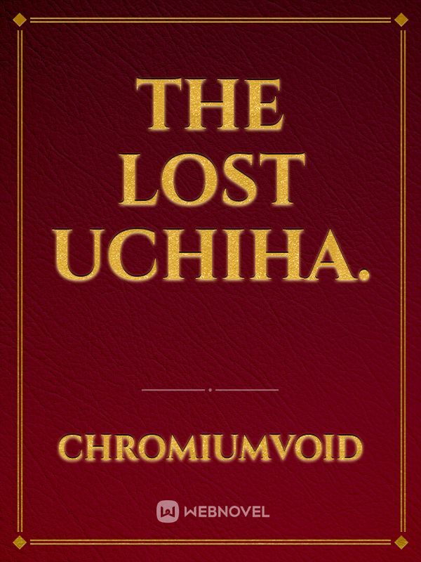 The Lost Uchiha.