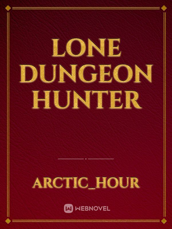 Lone Dungeon Hunter