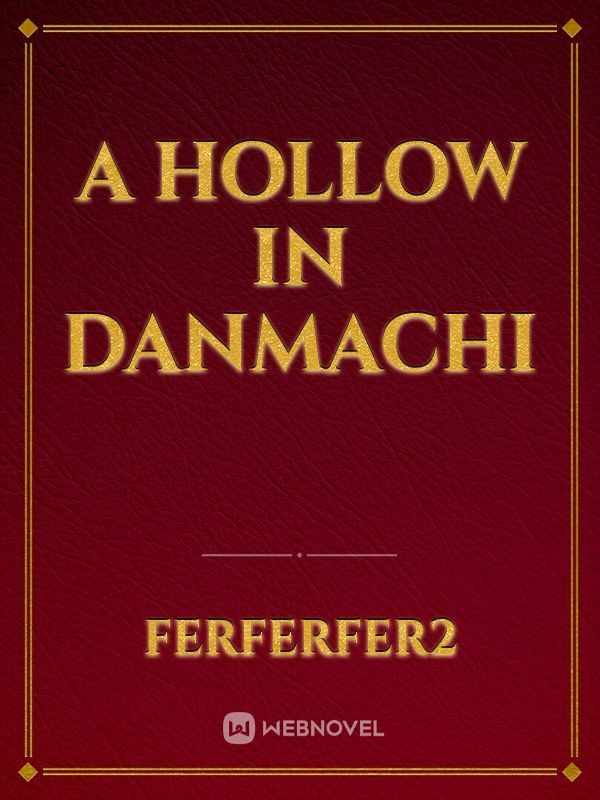 A Hollow in Danmachi