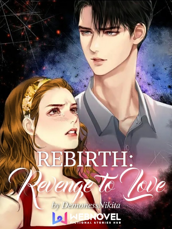 Rebirth: Revenge to Love Book