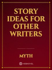 Story Ideas for other writers Book