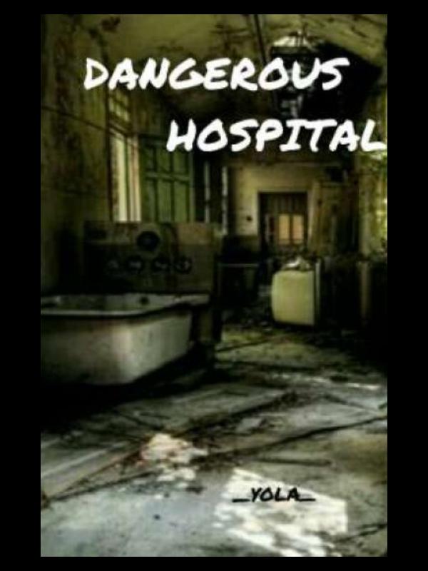 Dangerous Hospital