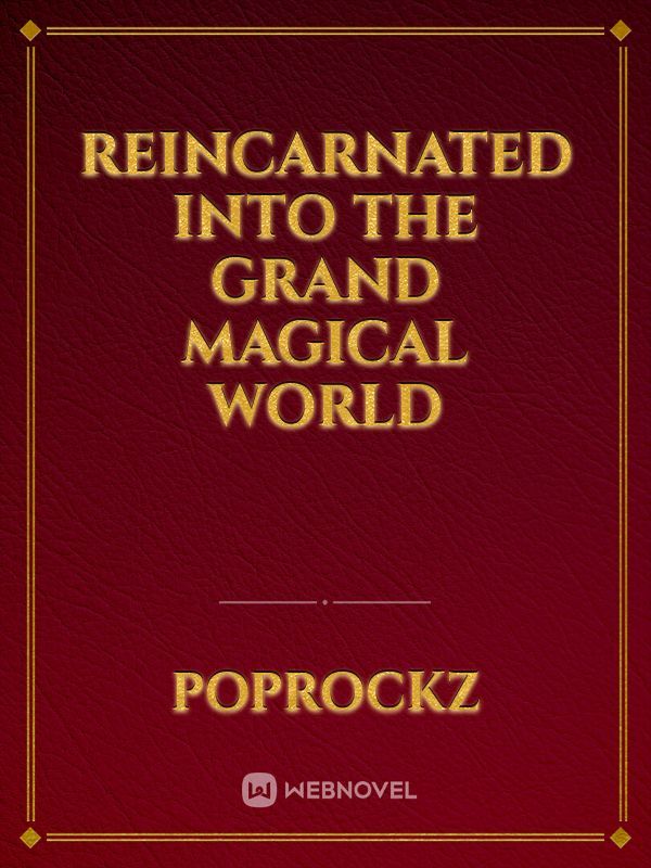 Reincarnated into the Grand Magical World Book