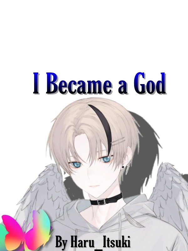 I Became a God!