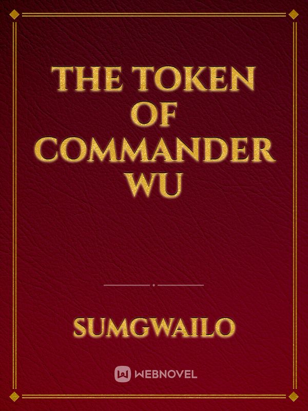 THE TOKEN OF COMMANDER WU