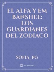 EL ALFA Y EM BANSHEE: LOS GUARDIANES DEL ZODIACO Book