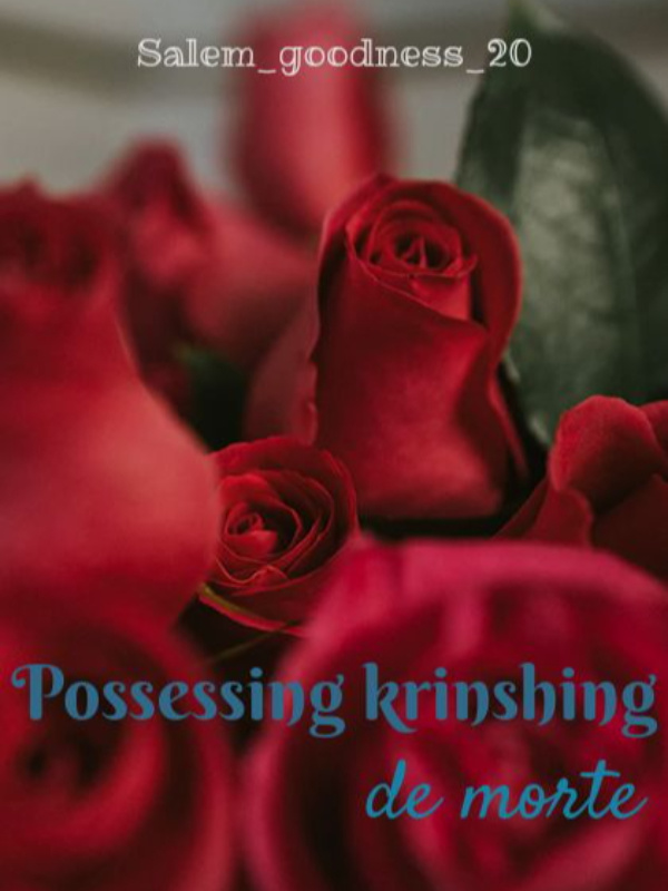 Possessing krinshing de morte