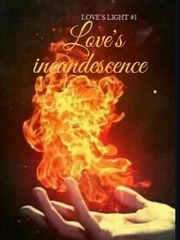 Love's incandescence Book