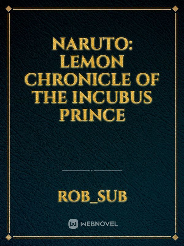 Naruto: Lemon Chronicle of the Incubus Prince Book