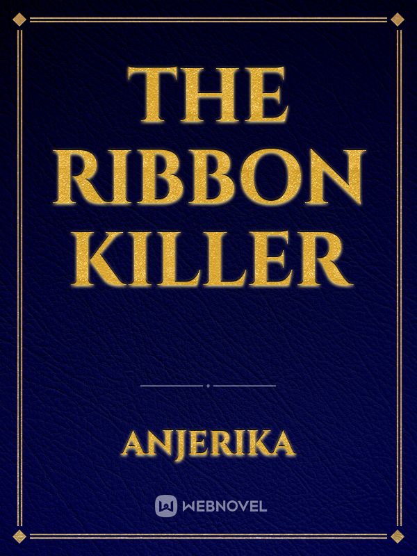 The Ribbon killer