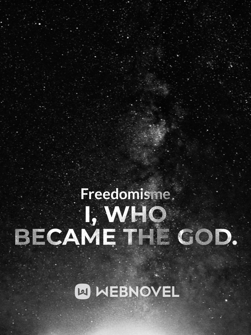 I, Who Became the God. Book