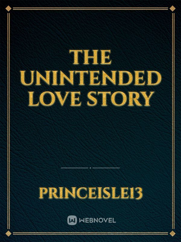 The Unintended Love story Book