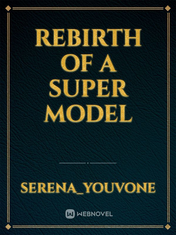 REBIRTH OF A SUPER MODEL Book