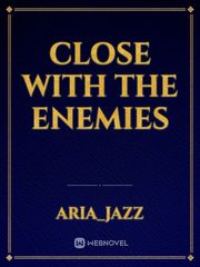 Close with the enemies Book