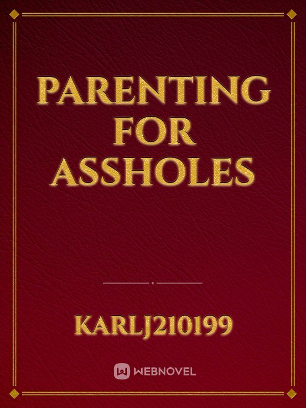 Parenting For Assholes Book