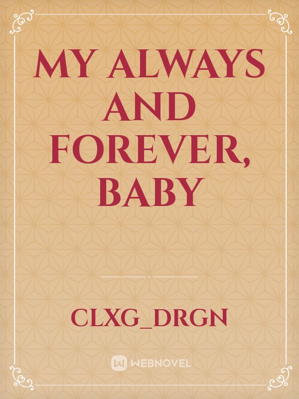 MY ALWAYS AND FOREVER, BABY Book