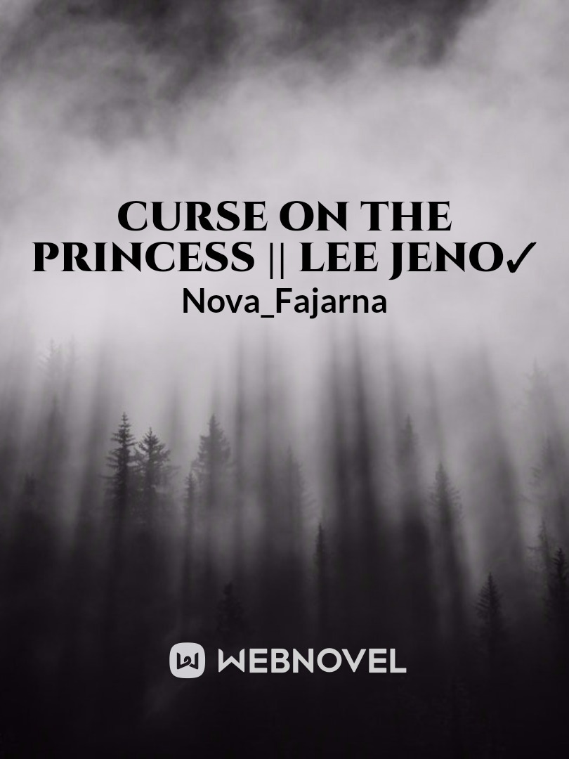 Curse on the princess || Lee jeno✓ Book