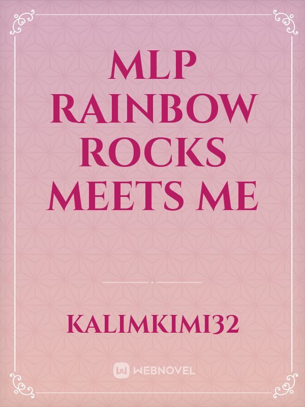 Mlp rainbow rocks meets me