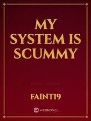 My System Is Scummy Book