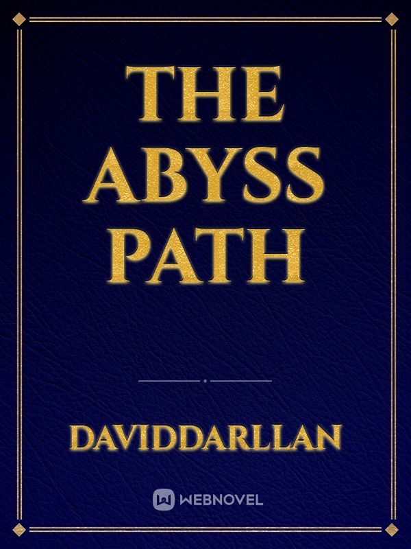 The Abyss Path