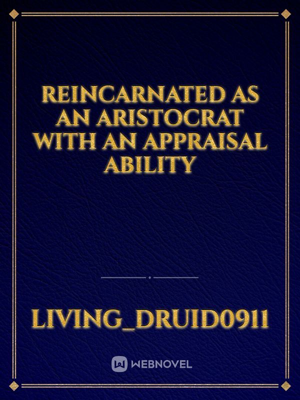 Reincarnated as an aristocrat with an appraisal ability