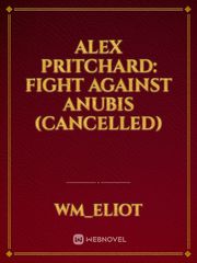 Alex Pritchard: Fight Against Anubis (Cancelled) Book