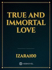 True and immortal love Book