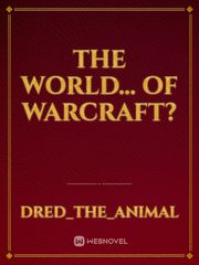 The world... of warcraft? Book