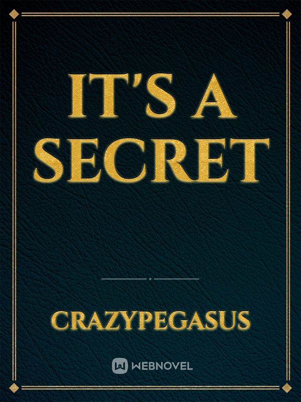 It's A Secret