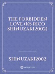 THE FORBIDDEN LOVE (ks Rico shinuzaki2002) Book