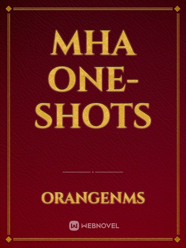 MHA one-shots