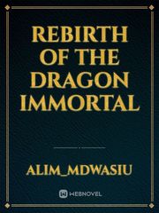 Rebirth of the Dragon immortal Book