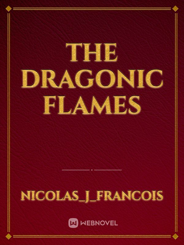 the dragonic flames