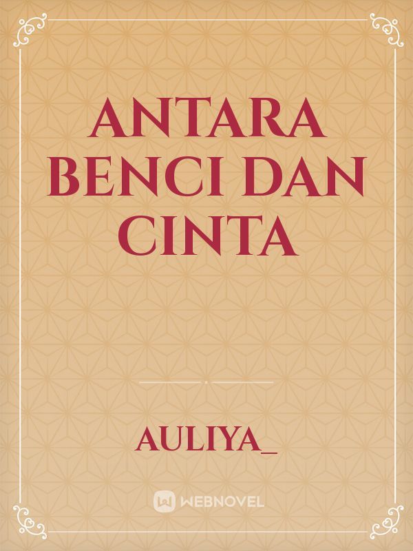 ANTARA BENCI DAN CINTA Book