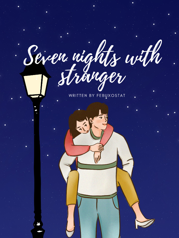 Seven nights with the Stranger