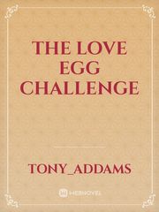 The love egg Challenge Book
