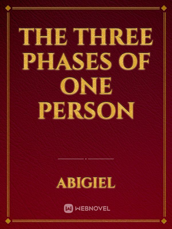 The Three Phases Of One Person
