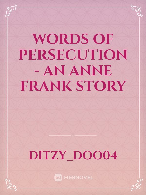 Words of Persecution - An Anne Frank Story