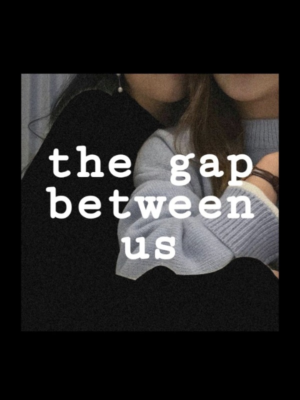 The Gap Between Us (gxg)