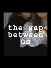 The Gap Between Us (gxg) Book