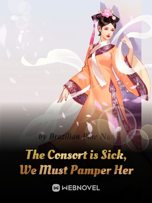 The Consort is Sick, We Must Pamper Her Book