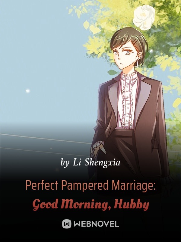 Perfect Pampered Marriage: Good Morning, Hubby Book