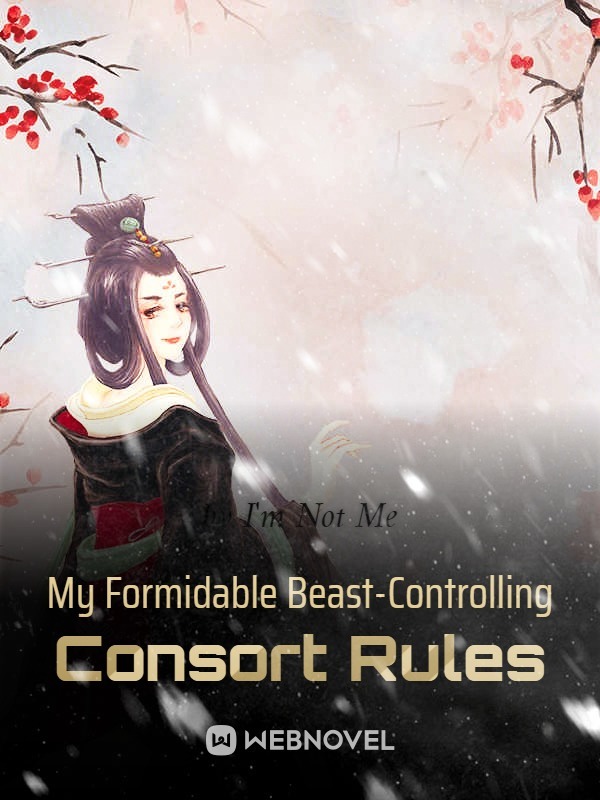 My Formidable Beast-Controlling Consort Rules Book