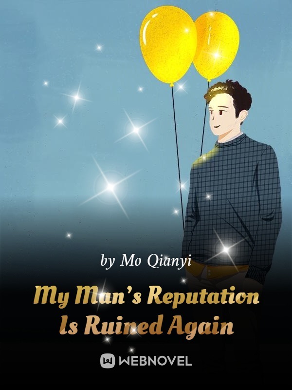 My Man’s Reputation Is Ruined Again Book