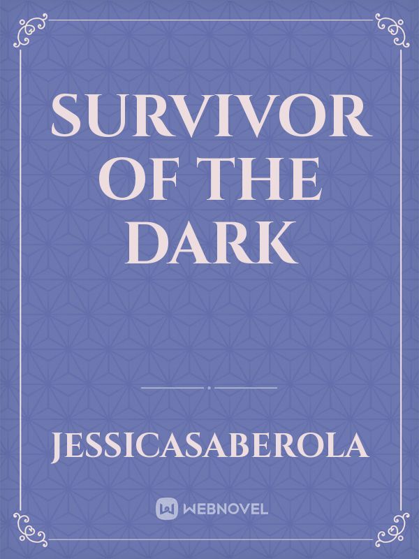Survivor Of The Dark