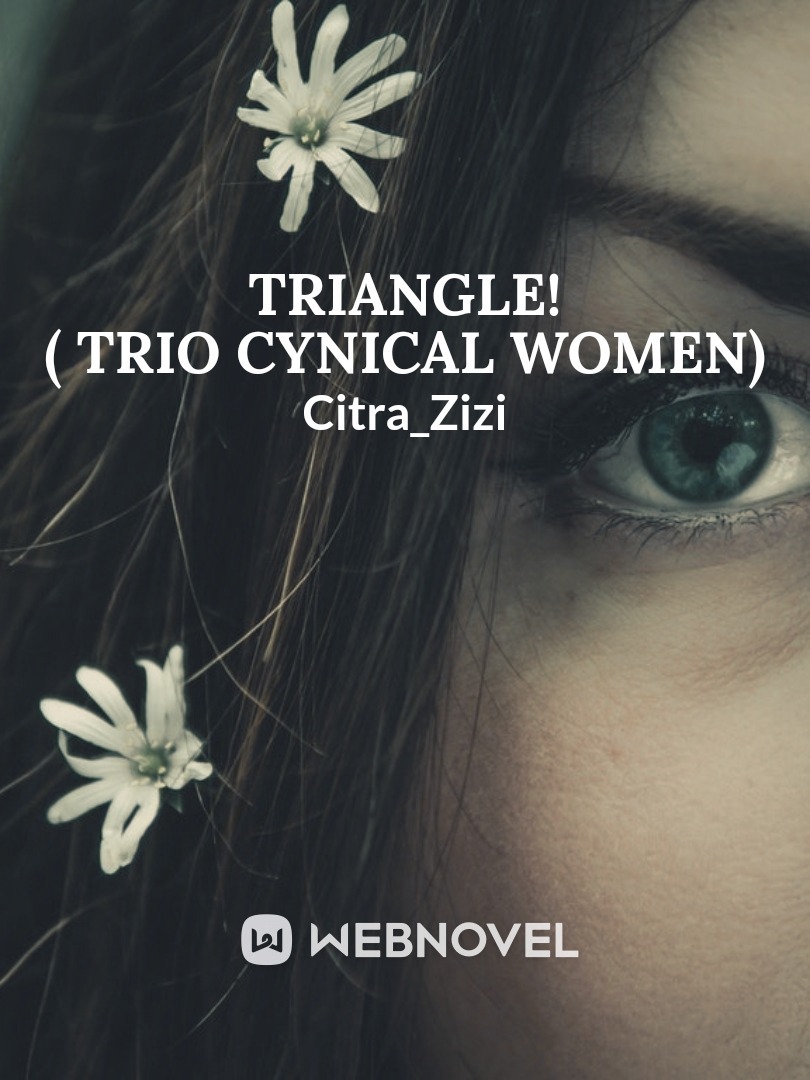 Triangle! ( Trio Cynical Women) Book